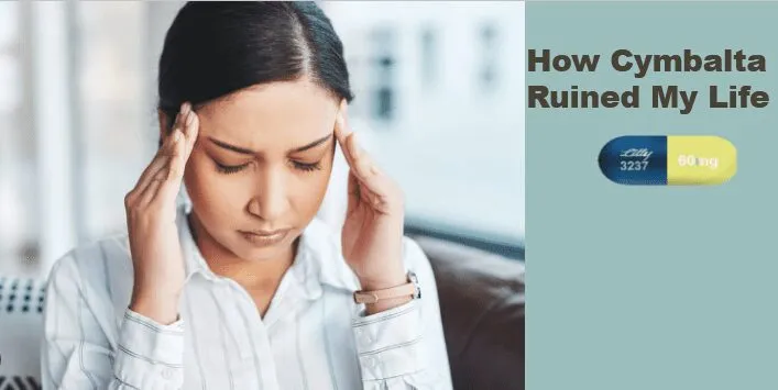 how cymbalta ruined my life